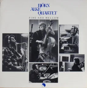 Bjrn Alke Quartet ~ Fine And Mellow