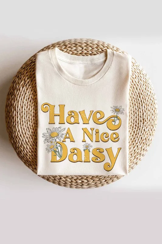 HAVE A NICE DAISY GRAPHIC TEE