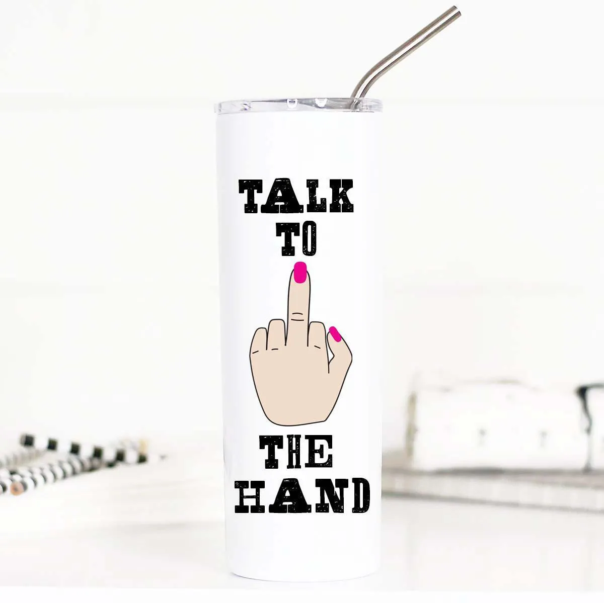 Talk To The Hand Tall Travel Cup